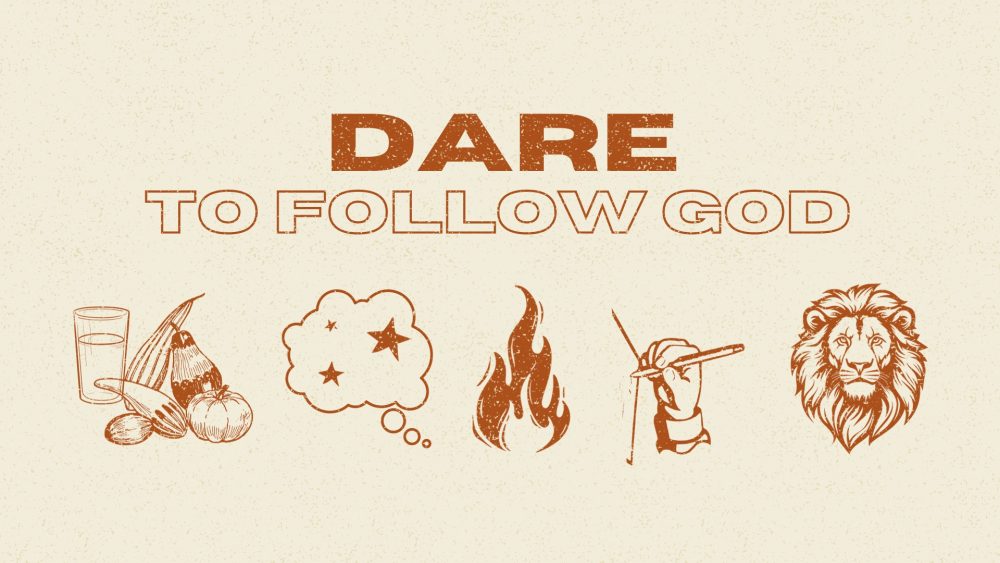 Dare to Follow God